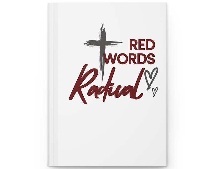 Red Words Radical Hardcover Journal for Faith and Reflection, Perfect for Notes, Prayer, and Daily Gratitude, Religious Gifts, Christian