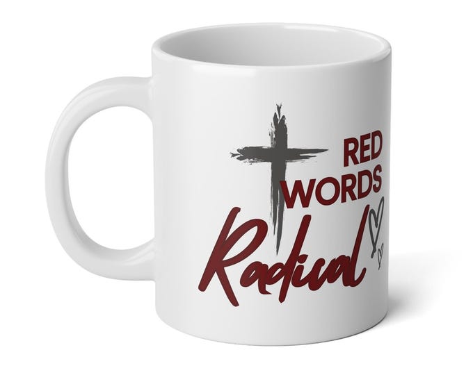 Red Words Radical Jumbo Mug, 20oz, Motivational Coffee Cup, Unique Kitchenware, Daily Inspiration Drinkware