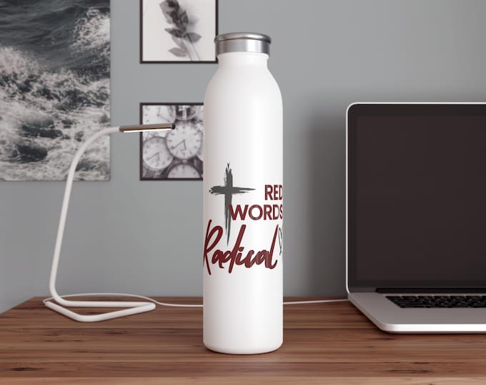 Inspirational Slim Water Bottle - Red Words Radical with Hearts