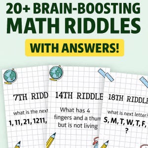 May include: An image with the text "20+ BRAIN-BOOSTING MATH RIDDLES WITH ANSWERS!". Below are three cards with math riddles. The first card says "7TH RIDDLE" and asks "what is the next 1, 11, 21, 1211,". The second card says "14TH RIDDLE" and asks "What has 4 fingers and a thumb but is not living". The third card says "18TH RIDDLE" and asks "what is next letter? S, M, T, W, T, F, ?".