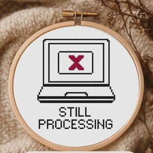 Still Processing Computer Cross Stitch Pattern, Computer Monitor PDF, Programmer Gift, Pattern Keeper