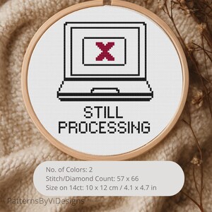 Mini Still Processing Cross Stitch Pattern - Small Office Humor - Computer Desk Project - DIY Home Office Decor Gift Or Wall Art