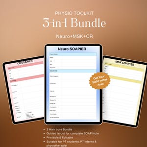 May include: A digital bundle for physiotherapy students and professionals. The image shows three tablets displaying SOAP note templates for Neuro, MSK, and CR. The tablets are black with white and coloured text. The text includes "PHYSIO TOOLKIT" and "3-in-1 Bundle".