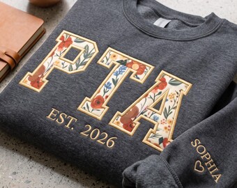 Personalized Floral Embroidered PTA Sweatshirt, Custom Parent Teacher Association Crewneck, PTA Member Shirt, School Volunteer Apparel