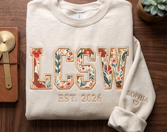 Personalized LCSW Floral Embroidered Sweatshirt, Social Worker Appreciation Gift, LCSW Gift, Social Work Month Sweatshirt