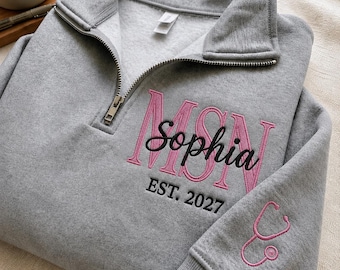 Personalized MSN Quarter Zip Sweatshirt, Custom Nursing Master Shirt, MSN Gift, Embroidered Nursing Apparel, Graduation Present