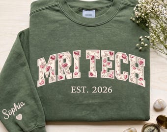 Sudadera personalizada bordada para técnico de resonancia magnética, camiseta personalizada con apliques florales para técnico de resonancia magnética, camiseta de radiología, regalo para técnico de resonancia magnética, regalo de agradecimiento para enfermeras