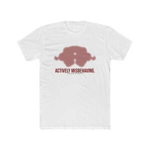 Dark Humor Shirt | Actively misbehaving | Funny Sarcastic Graphic Tee Gift