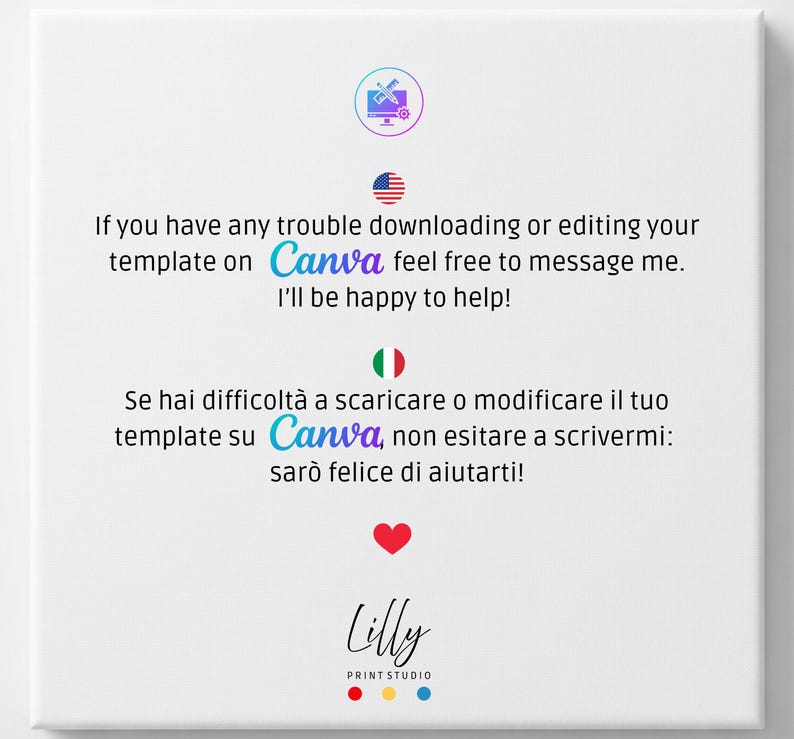 May include: White canvas with text in English and Italian, offering assistance with Canva templates. Includes a logo with a computer icon, an American flag, an Italian flag, a red heart, and the Lilly Print Studio logo.