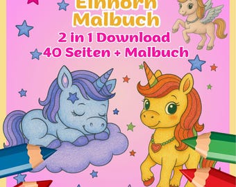 May include: A pink and yellow cover of a coloring book with the title "Einhorn Malbuch". The cover features illustrations of unicorns, stars, and colored pencils. Text on the cover reads "2 in 1 Download" and "40 Seiten + Malbuch".