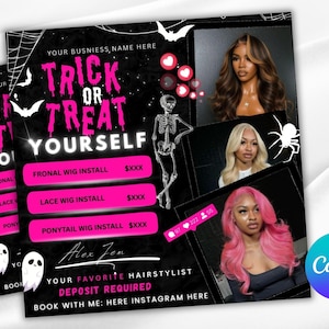 May include: A black and pink Halloween-themed flyer with the text "Trick or Treat Yourself." It features images of hairstyles, a skeleton, bats, and a spider. The flyer promotes wig installation services.