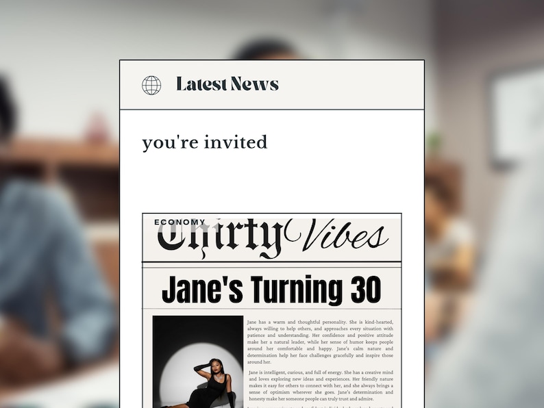 May include: A newspaper-style invitation with the headline "Latest News" and the text "you're invited." The main article is titled "Jane's Turning 30" with the headline "Untrty Vibes."