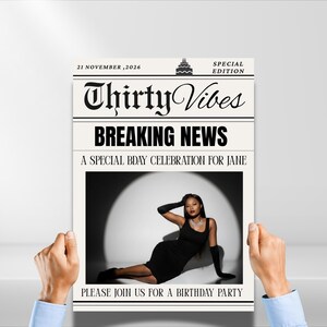 May include: A newspaper-style poster with the headline "Thirty Vibes Breaking News" and the text "A Special Bday Celebration for Jane." The poster features a photo of a person in a black dress. The date is November 21, 2026.