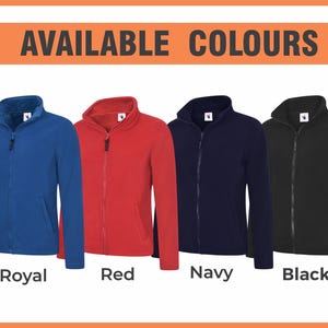 May include: A display of four fleece jackets in royal blue, red, navy, and black. Each jacket has a full zipper, a stand-up collar, and two side pockets. The text "AVAILABLE COLOURS" is at the top.