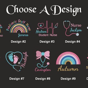 May include: A black graphic with ten design options. Each design features text and illustrations related to nursing. Designs include rainbows, stethoscopes, hearts, and bows. The text includes names and titles such as "Nurse," "Student Nurse," and "Senior Sister."
