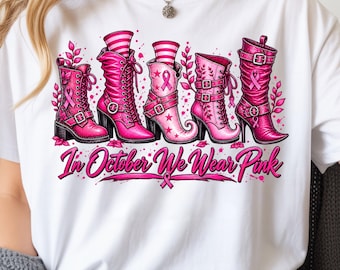 In October We Wear Pink PNG, Breast Cancer Awareness Western Cowboy Boots Digital Download