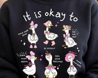 It Is Okay To motivational goose PNG: encouragement quotes (Digital Download)