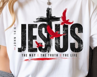 Jesus PNG, Christian Cross, John 14:6 Scripture, The Way The Truth The Life  (Digital Download)
