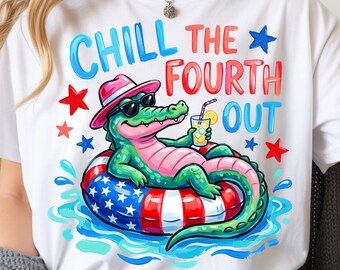 Chill The Fourth Out PNG, Funny 4th of July Alligator, Patriotic Pool Float (Digital Download)