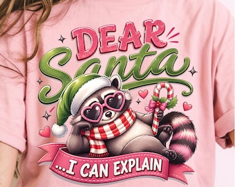 Dear Santa I Can Explain PNG, Christmas Raccoon Holiday Shirt Design (Digital Download)