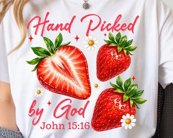 Hand Picked by God Strawberry PNG, Floral Bible Verse John 15:16 (Digital Download)