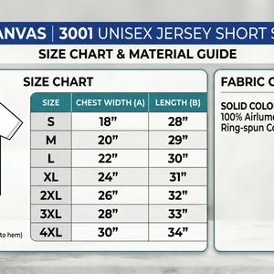 May include: A size chart and material guide for Bella + Canvas 3001 Unisex Jersey Short Sleeve Tee. The chart shows chest width and length measurements in inches for sizes S to 4XL. Fabric composition: 100% Airlume Combed and Ring-spun Cotton (4.2 oz.).