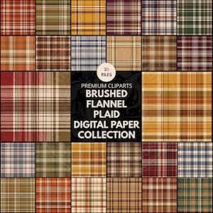 Op de afbeelding: Een collectie van 25 digitale papierbestanden met diverse geborstelde flanellen ruitpatronen in verschillende kleurenpaletten, waaronder rood, groen, geel, bruin en blauw. De centrale tekst luidt 25 FILES PREMIUM CLIPARTS BRUSHED FLANNEL PLAID DIGITAL PAPER COLLECTION.