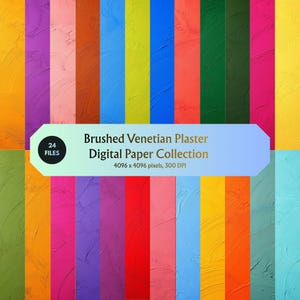 May include: A collection of digital papers featuring a brushed Venetian plaster texture in various solid colors. A central label displays the text: 24 FILES, Brushed Venetian Plaster Digital Paper Collection, 4096 x 4096 pixels, 300 DPI.