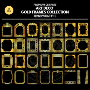 May include: A collection of 28 gold Art Deco frames in various shapes and designs, set against a black background. The frames are ornate, with geometric patterns and decorative elements. The text "PREMIUM CLIPARTS ART DECO GOLD FRAMES COLLECTION TRANSPARENT PNG" is at the top.
