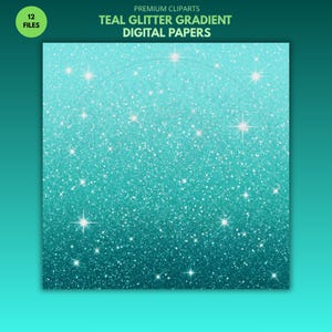 May include: Teal glitter gradient digital papers with sparkling white stars. The image features a teal background with a glitter effect and white star accents. The text "Premium Cliparts" and "12 Files" are also visible.