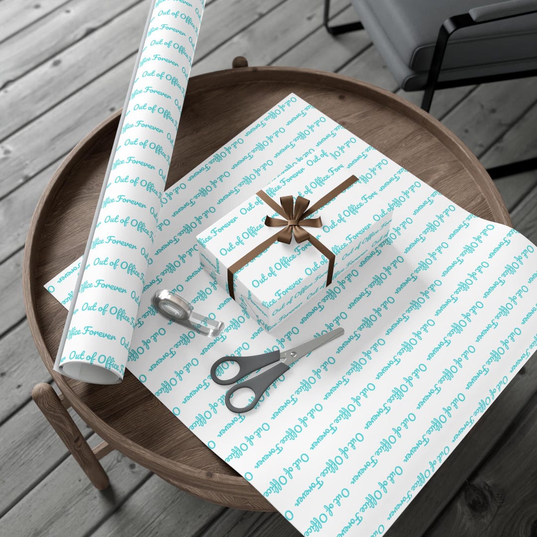 Office Wrapper Out of Office Forever Wrapping Paper Work/office Gift Wrap - Etsy