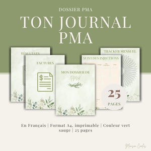May include: A printable A4 journal titled Dossier PMA Ton Journal PMA with 25 pages. The pages feature sage green botanical illustrations, a bill icon, injection tracking charts, and a circular monthly tracker. The text includes RÉSULTATS, FACTURES, MON DOSSIER DE PMA, SUIVI DES INJECTIONS, and TRACKER MENSUEL.