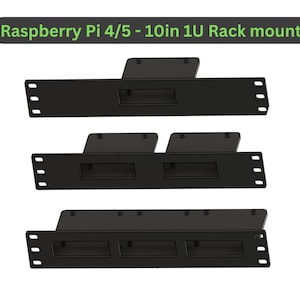 May include: Black 1U rack mounts for Raspberry Pi 4/5 - 10in. The image shows three different rack mount designs. The top mount has one opening, the middle mount has two openings, and the bottom mount has three openings. The text at the top says "Raspberry Pi 4/5 - 10in 1U Rack mounts."