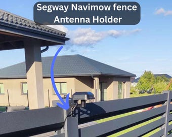 Segway Navimow Antenna holder for Fence