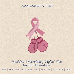 May include: Pink ribbon and boxing gloves design. The image includes the text "AVAILABLE 5 SIZE" and "Machine Embroidery Digital Files Instant Download". The design is a digital file for machine embroidery.