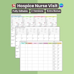 May include: A digital template for a Hospice Nurse Visit Sheet, featuring a clean layout with sections for patient information, visit details, and notes. The design includes the text "Hospice Nurse Visit", "Fully Editable", "2 Versions", and "Extra Bonus".