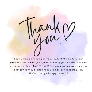 May include: A thank you card featuring a watercolor background in soft shades of pink, yellow, and purple. The text reads Thank you with a heart symbol, followed by a message requesting a 5-star review and offering assistance for any concerns.