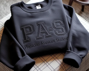 Embroidered Physician Assistant Student Sweatshirt, PA School Crewneck Gift