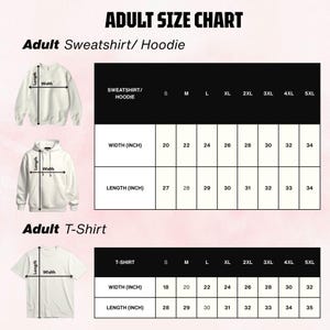 May include: An adult size chart for sweatshirts, hoodies, and t-shirts. The chart displays width and length measurements in inches for sizes S through 5XL, accompanied by illustrations of a white sweatshirt, a white hoodie, and a white t-shirt.