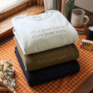 Geborduurd sweatshirt voor wiskundedocenten met de tekst "Laat je werk zien", kleding voor algebra