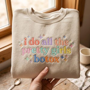 Embroidered Botox Sweatshirt, Funny Cosmetic Injector Gift, Med Spa Esthetician Tee