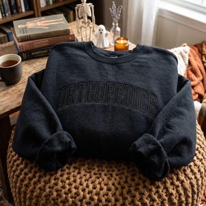Embroidered Orthopedics Sweatshirt, Ortho Nurse Medical Technician Shirt