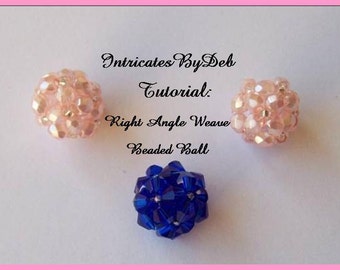 May include: Three beaded balls in a tutorial image. Two are light pink with silver accents, and one is deep blue. The text reads "Intricates By Deb Tutorial: Right Angle Weave Beaded Ball."