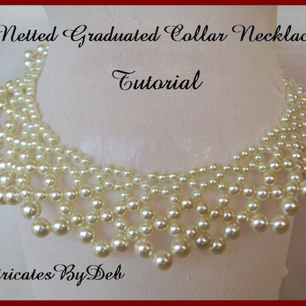 Tutoriel Perle Netting Graduated Collar Necklace with Pearls - Beading Pattern, Beadweaving Instructions, Download, PDF, Do It Yourself