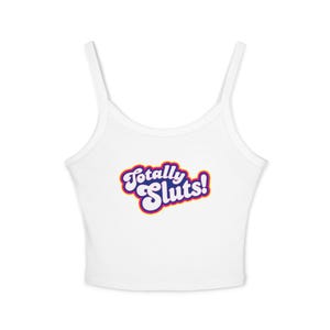Totally Sluts! Script Logo Tank Top | Spaghetti Strap Crop Top