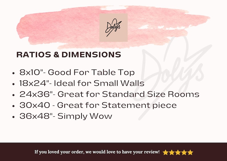 May include: A white informational graphic with a pink brushstroke header featuring the Dolys logo. It lists ratios and dimensions in inches: 8x10, 18x24, 24x36, 30x40, and 36x48. The bottom includes a request for a review with five yellow stars.