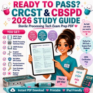 May include: A digital study guide for the 2026 CRCST and CBSPD sterile processing technician exams. The graphic features a cartoon character holding a tablet displaying a regulatory summary, alongside a metal instrument tray, a calculator, and a clipboard with the text Focus Study Pass. Includes icons for practice questions, study notes, and exam strategies.