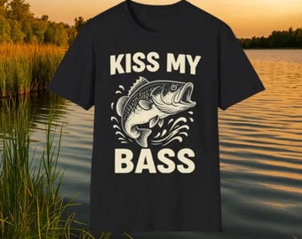 Kiss My Bass Tee, Funny Angler Gift for Men, Dad, Grandpa, Bass Fishing T-shirt, Outdoorsman Humor Tee, Fisherman Gift, Funny Fishing Shirt