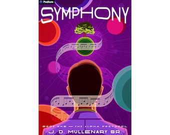 Poster del libro Symphony 1: The Alpha Protocol 12x18