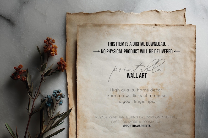 May include: A digital download printable wall art advertisement. The image features two aged paper sheets with text, and a sprig of dried flowers. The text reads: "THIS ITEM IS A DIGITAL DOWNLOAD. NO PHYSICAL PRODUCT WILL BE DELIVERED."